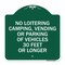 Signmission No Loitering Camping Vending or Parking of Vehicles 30 Feet or Longer, Green & White, GW-1818-23841 A-DES-GW-1818-23841 - alternate 1